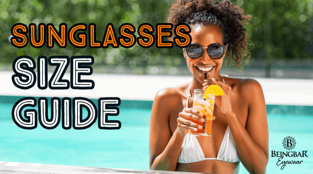 Sunglasses Size Guide by BEINGBAR.COM