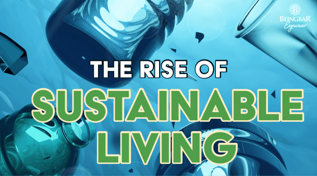 The Rise Of Sustainable Living and Sustainability