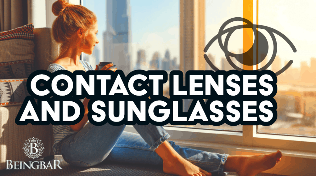 Contact lenses and Sunglasses