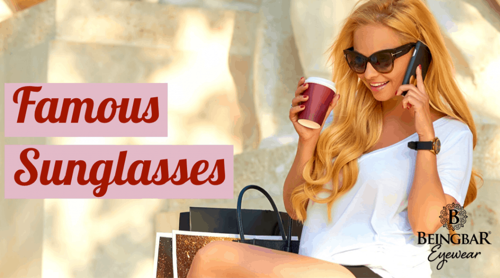 Famous Sunglasses and sunglasses brands