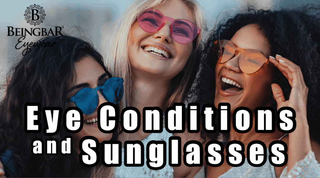 Sunglasses and Preventing Eye Conditions