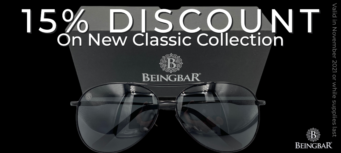 15 percent discount on the entire BEINGBAR New Classic Sun Eyewear Collection 15 percent discount on the entire BEINGBAR New Classic Sun Eyewear Collection