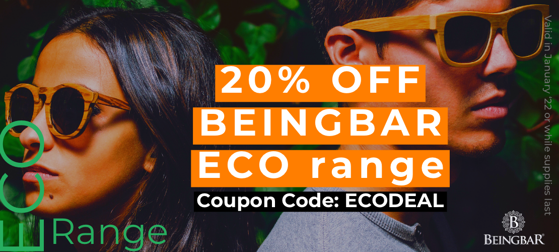0222 ECO Range Promotion – 20% Off on all BEINGBAR ECO Range Sustainable Sunglasses 0222 ECO Range Promotion – 20% Off on all BEINGBAR ECO Range Sustainable Sunglasses